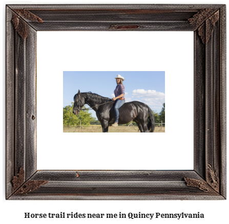 horse trail rides near me in Quincy, Pennsylvania